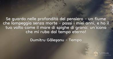 Se guardo nelle profondità del pensiero – un fiume che...