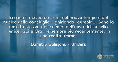 Io sono il nucleo dei semi del nuovo tempo e del nucleo...