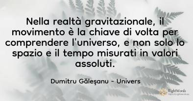 Nella realtà gravitazionale, il movimento è la chiave di...