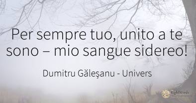 Per sempre tuo, unito a te sono – mio sangue sidereo!